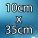 10cm x 35cm