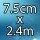 7.5cm x 2.4m  + 3,75 RON 